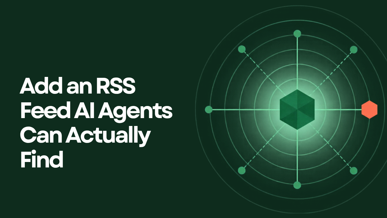 Dark green cover graphic for a guide on declaring RSS feeds to AI agents: an abstract emerald hexagon node radiating mint broadcast rings with one coral accent, beside the title text.